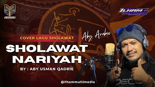 Download lagu SHOLAWAT NARIYAH || BY ABY USMAN QADRIE ||COVER mp3