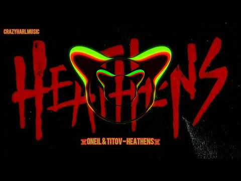 ONEIL & Titov - HEATHENS 😌🎶