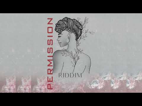 Permission Riddim ~ Fay-Ann Lyons, Timeka Marshall, Melly Rose, Fimba & Adam O