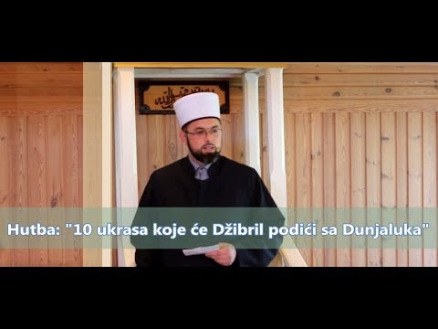 "10 ukrasa koje će Džibril a.s. podići sa Dunjaluka", hfz. Adis ef. Baručić