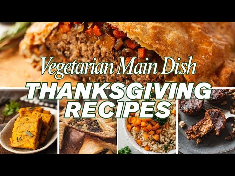 Vegetarian Main Dish Thanksgiving Recipes