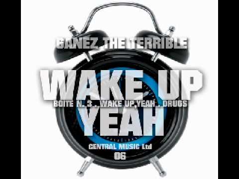 Central Music Ltd 06 - Ganez The Terrible - Wake Up Yeah (2009).avi