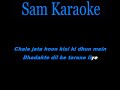 Chala Jata Hoon Unplugged Karaoke Sanam Puri