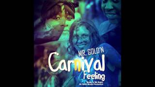 Mr. Gold'N - Carnival Feeling (Carriacou Soca 2013) [Xpert Productions]