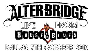 ALTERBRIDGE THE LAST HERO LIVE HOUSE OF BLUES DALLAS 2016 FULL CONCERT