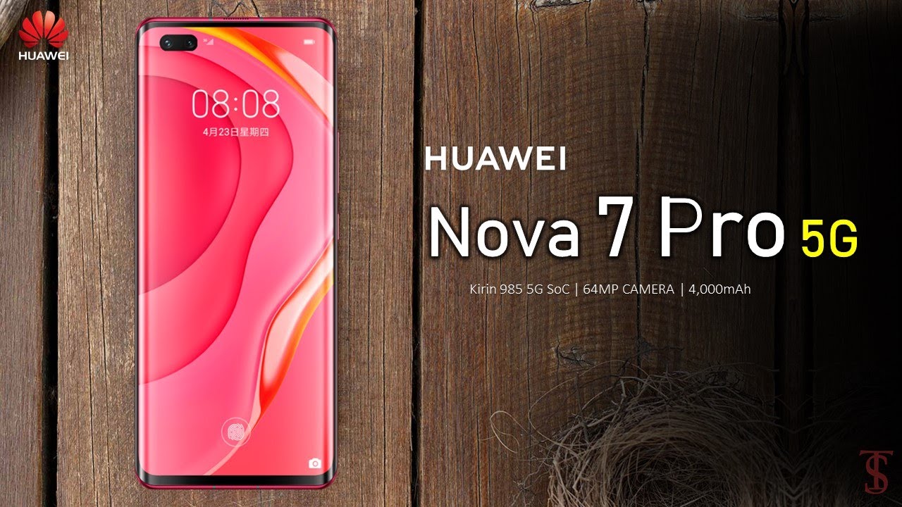 Huawei Nova 7 Pro 5G Price, Official Look, Specifications, 8GB RAM, Camera, Features & Sale Details