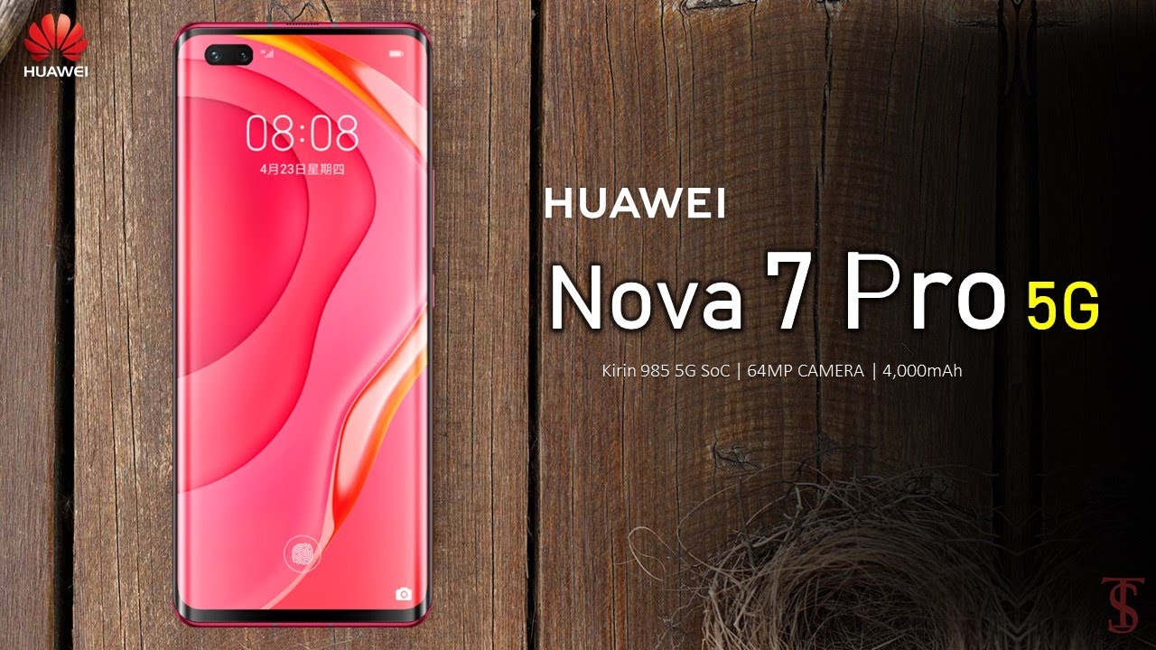 Huawei Nova 7 Pro 5G Price, Official Look, Specifications, 8GB RAM, Camera, Features & Sale Details