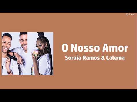 Soraia Ramos - O nosso amor ft Calema (Letra)