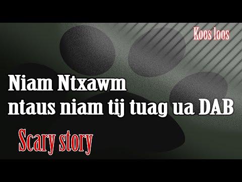 Niam ntxawm ntaus niam tij tuag ua DAB 3/20/2023