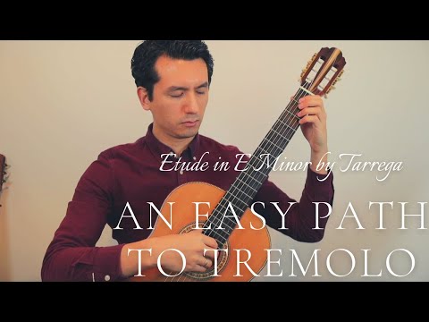 An Easy Path to Tremolo: Tarrega's Etude in E Minor