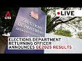 LIVE GE2025 Results Elections Department Returning Officer Announcements