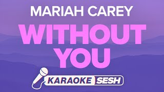 Download lagu Mariah Carey - Without You (Karaoke) mp3