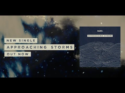 IDEK. - Approaching Storms (Lyric Video)