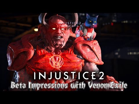 Injustice 2 Beta Gameplay and Impressions with VenomExile