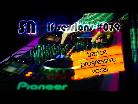 Uplifting Trance DJ Set ♪♫🎧♫♪ [if sessions 079] by @dj_sn