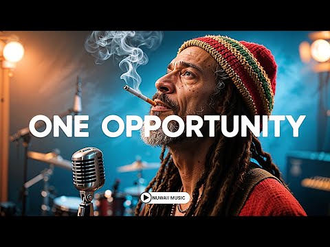 🌴💪ONE OPPORTUNITY – This reggae will make your day strong (Lyric Video)☘️✅