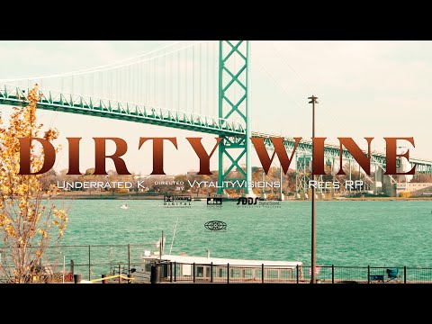 Underrated K x Rees RP "Dirty Wine" (Official Music Video) Directed by: VytalityVisions