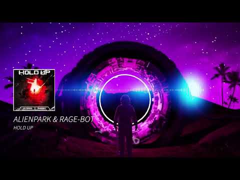 AlienPark & Rage-Bot - Hold Up [Electrostep Network PREMIERE]