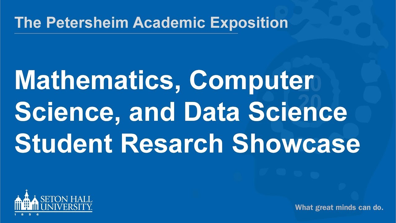 Mathematics, Computer Science, and Data Science Student Resarch Showcase