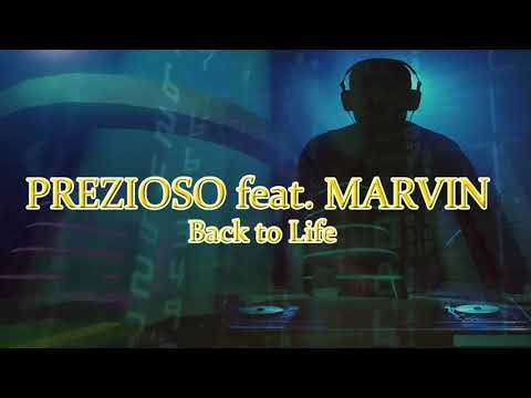 PREZIOSO FEAT MARVIN BACK TO LIFE HQ AUDIO