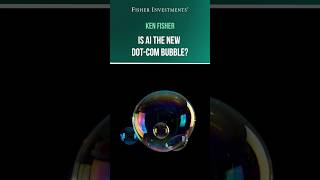 Ken Fisher: Is AI the New Dot-Com Bubble?