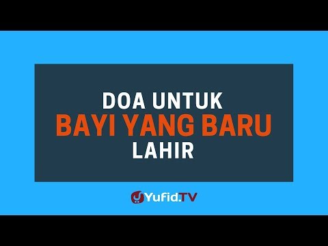 Doa untuk Bayi yang Baru Lahir - Poster Dakwah Yufid TV.