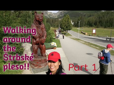 walking around the Štrbské pleso!!