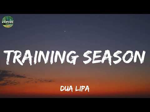 Dua Lipa - Training Season (Lyrics)