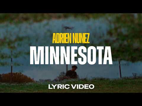 Adrien Nunez - MINNESOTA (Lyric Video)