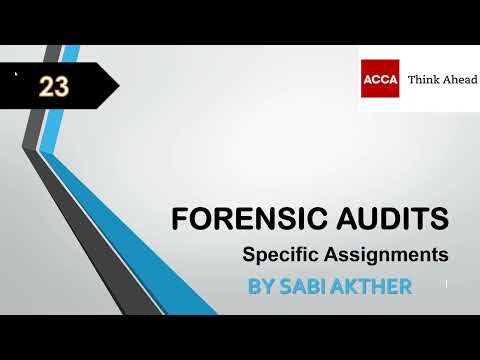 ACCA I Advanced Audit & Assurance (AAA) I Forensic Audit - AAA Lecture 23
