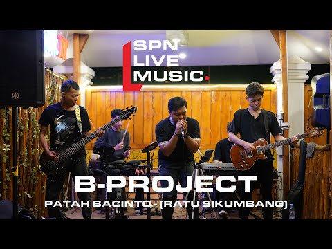 B-Project - Patah Bacinto (Cover) Ratu Sikumbang