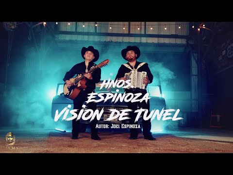Hermanos Espinoza - Vision De Tunel (Video Oficial)