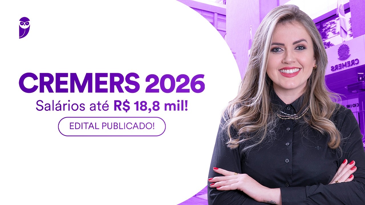 Concurso CREMERS 2026 | Salários até R$ 18,8 mil! | Edital publicado!