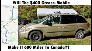 Driving the $400 Craigslist Van 600 Miles To Canada! Will It Make It