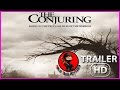 The Conjuring Official Trailer HD - Vera Farmiga  Patrick Wilson (2013)