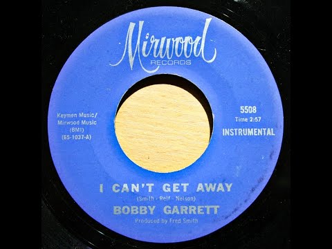 I Can't Get Away  Bobby Garrett  1966