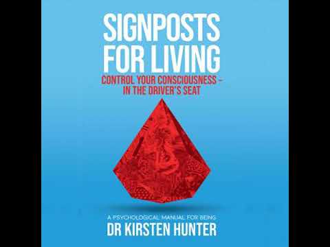 Signposts for Living - A Psychological Manual for Being - Book 1: Control your consciousness: In