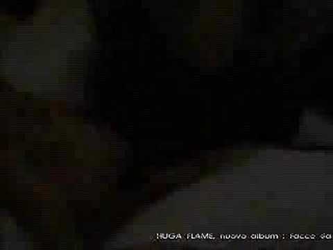 HUGA FLAME - FACCE DA HUGA (video preview by Loris)
