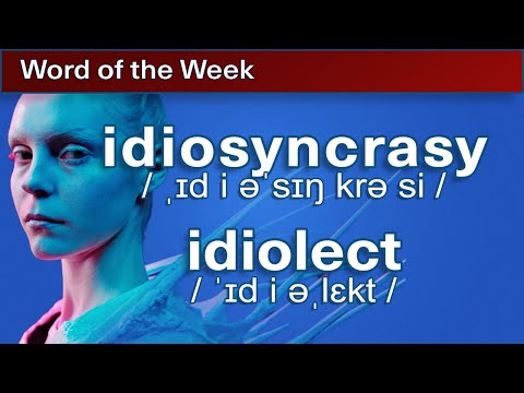 idios- , idiosyncrasy, idiolect | Word of the Week 13