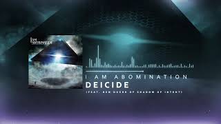 I Am Abomination - Deicide (feat. Ben Duerr of Shadow of Intent)