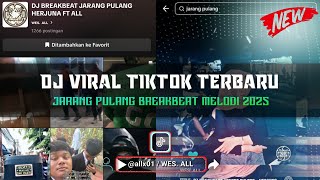 Download lagu DJ BREAKBEAT JARANG PULANG HERJUNA - (BREAKBEAT MELODY TERBARU 2025 BY WES ALL) mp3