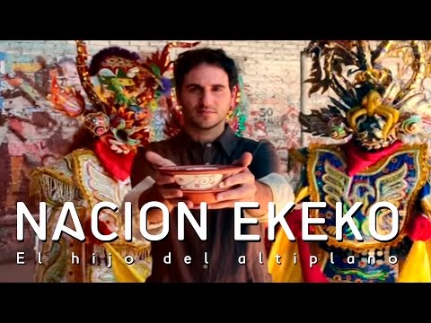 Nación EKEKO - El hijo del altiplano (CLIP OFICIAL)