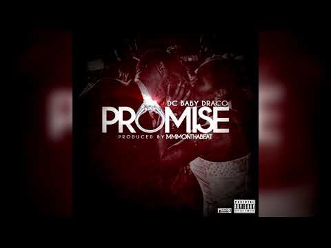 DC Baby Draco-Promise (Prod. By MMMOnTheBeat)