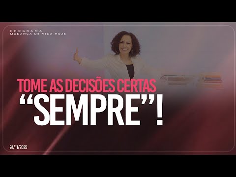 Make the right decisions "ALWAYS"! | Life Change Today