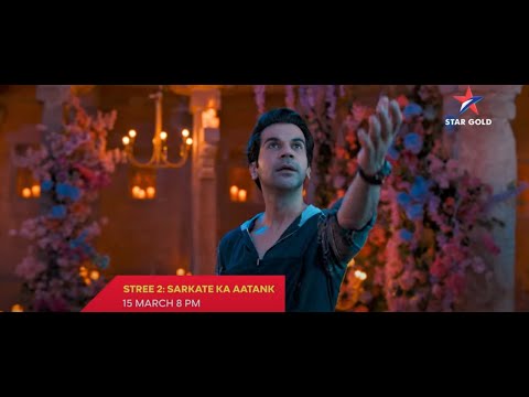 STREE 2 | WORLD TV PREMIERE | 15 MARCH | 8 PM STAR GOLD