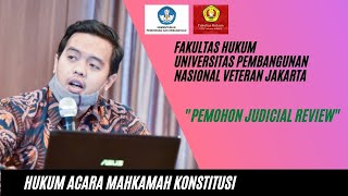 HUKUM ACARA MAHKAMAH KONSTITUSI TENTANG PEMOHON PENGUJIAN UNDANG-UNDANG