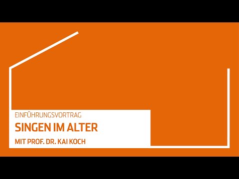 Einführungsvortrag zum Thema "Singen im Alter" mit Prof. Dr. Kai Koch