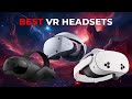 TOP 5 Best VR Headset In 2025