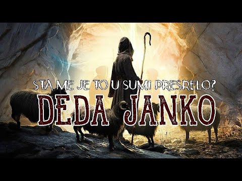 DEDA JANKO  - STA me je ONO u sumi PRESRELO (Enigma Horor Price)
