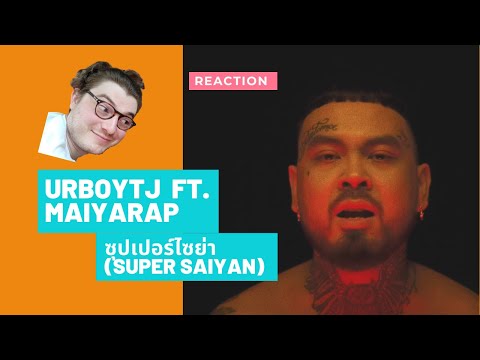 Farang (German) react to URBOYTJ “ซุปเปอร์ไซย่า” (SUPER SAIYAN) FT. MAIYARAP in English.